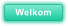 Welkom